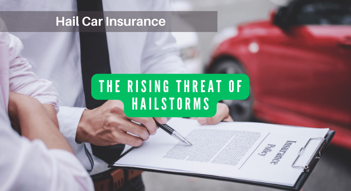 The Rising Threat of Hailstorms: Why Comprehensive Car Insurance is Crucial